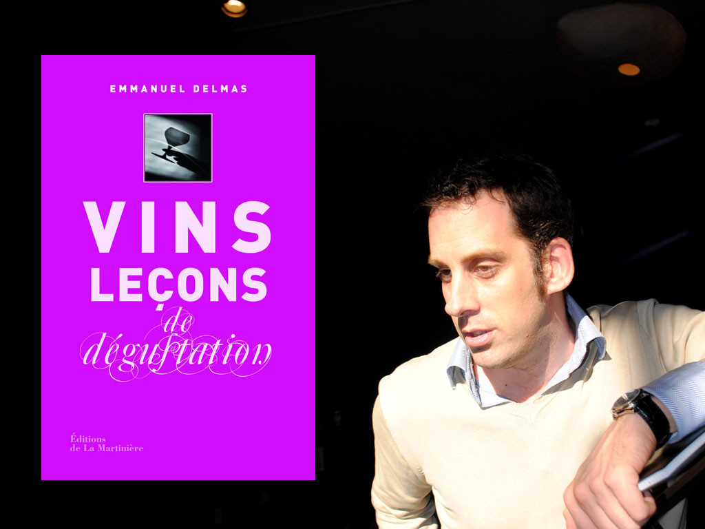 « Vins – Leçons de Dégustation », un livre par Emmanuel Delmas